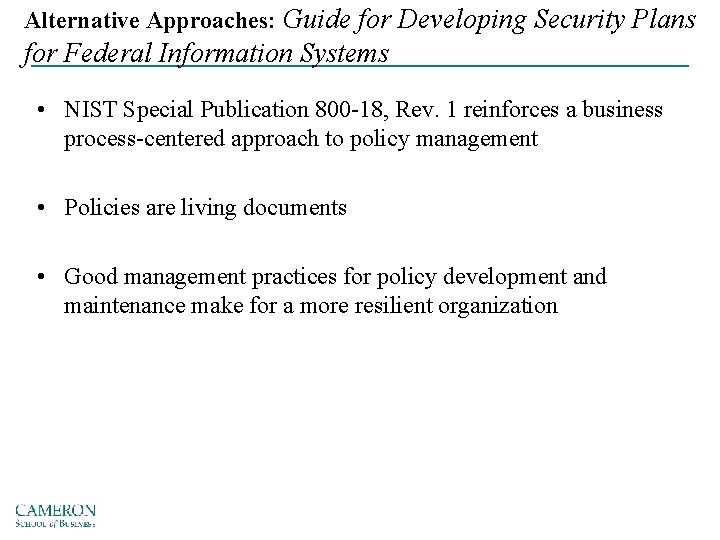 Alternative Approaches: Guide for Developing Security Plans for Federal Information Systems • NIST Special