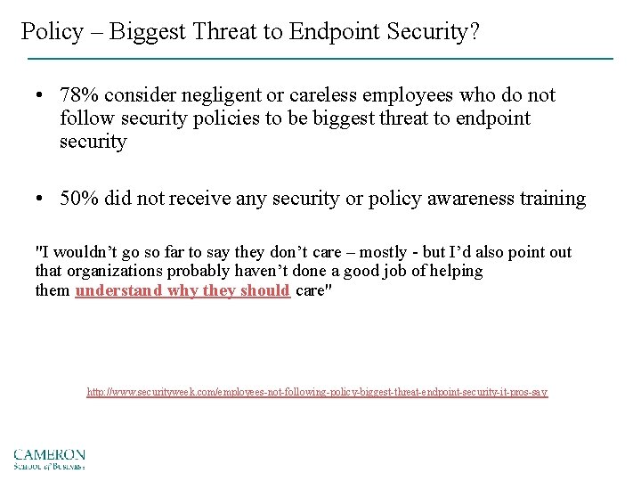 Policy – Biggest Threat to Endpoint Security? • 78% consider negligent or careless employees