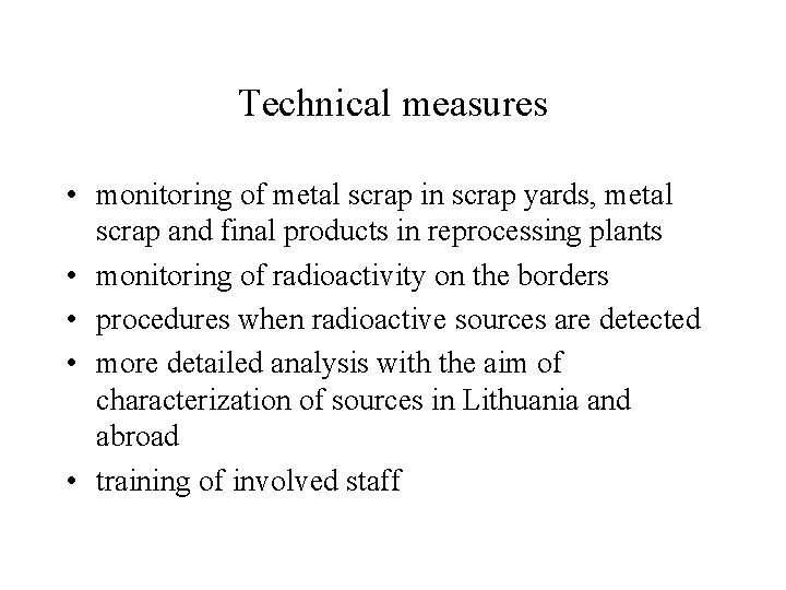 Technical measures • monitoring of metal scrap in scrap yards, metal scrap and final