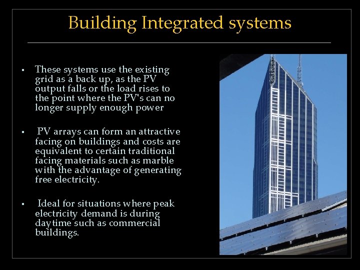 Building Integrated systems § § § These systems use the existing grid as a Building Integrated systems § § § These systems use the existing grid as a