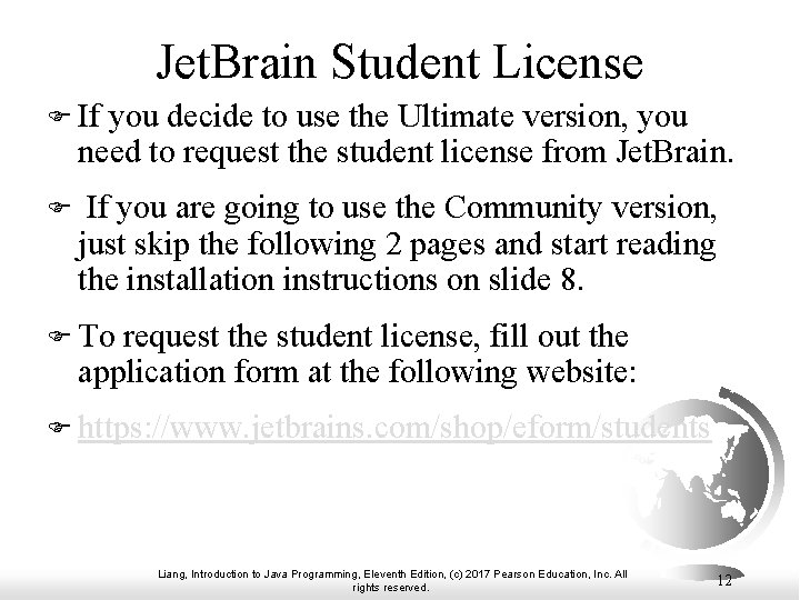 Jet. Brain Student License F If you decide to use the Ultimate version, you