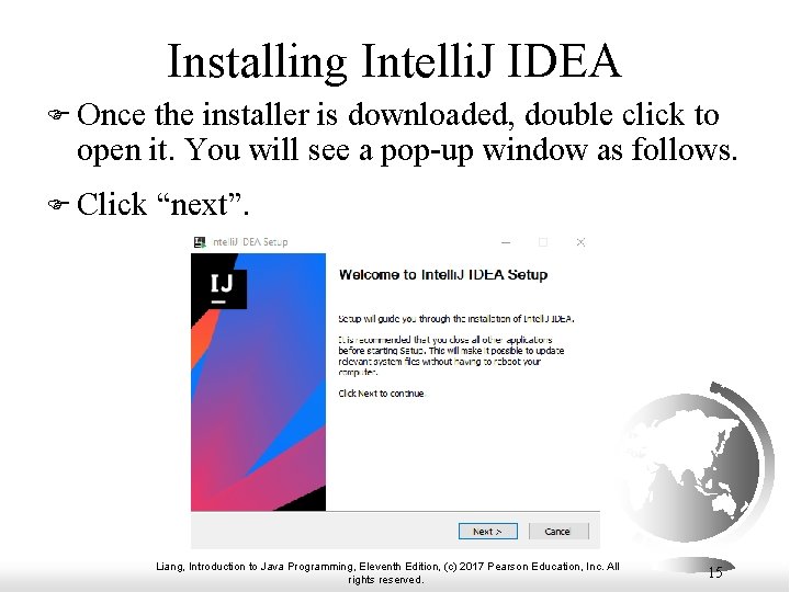 Installing Intelli. J IDEA F Once the installer is downloaded, double click to open