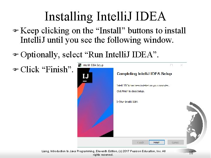 Installing Intelli. J IDEA F Keep clicking on the “Install” buttons to install Intelli.