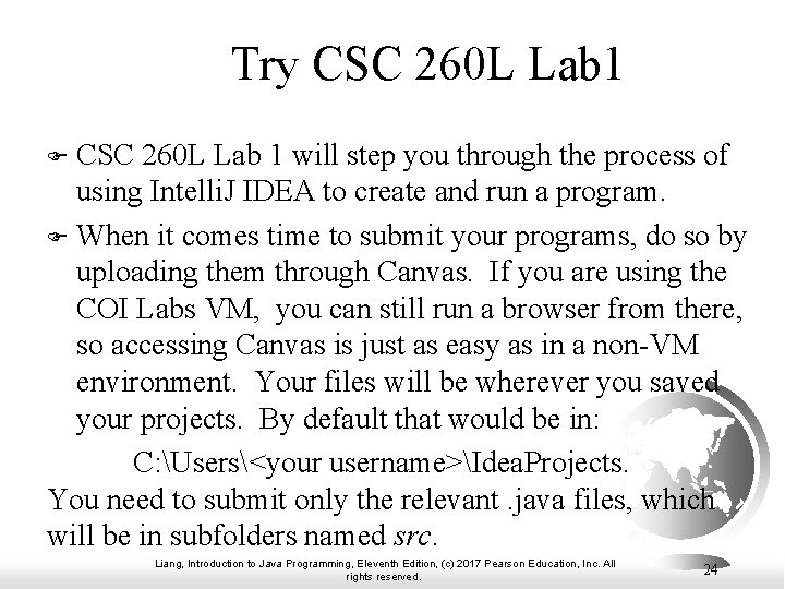 Try CSC 260 L Lab 1 will step you through the process of using