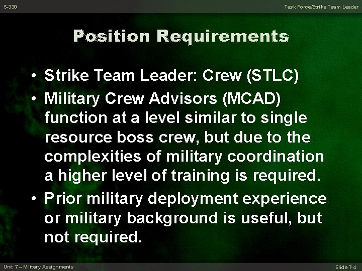 S-330 Task Force/Strike Team Leader Position Requirements • Strike Team Leader: Crew (STLC) •