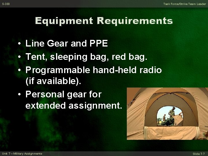 S-330 Task Force/Strike Team Leader Equipment Requirements • Line Gear and PPE • Tent,