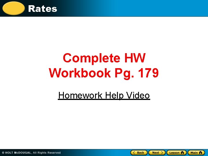 Rates Complete HW Workbook Pg. 179 Homework Help Video 