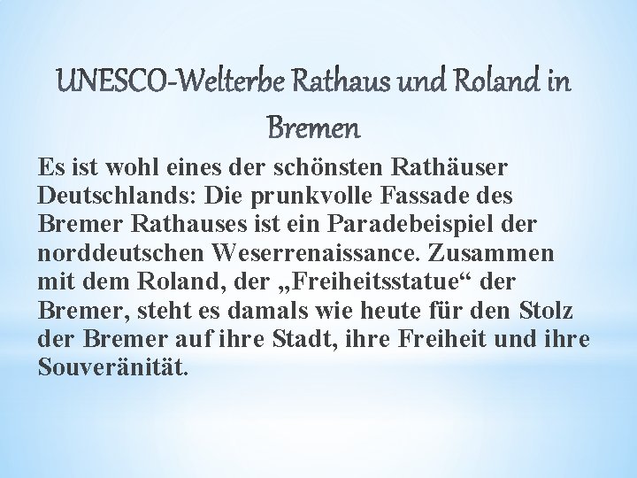 Es ist wohl eines der schönsten Rathäuser Deutschlands: Die prunkvolle Fassade des Bremer Rathauses