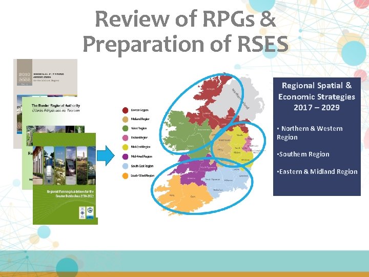 Review of RPGs & Preparation of RSES Regional Spatial & Economic Strategies 2017 –