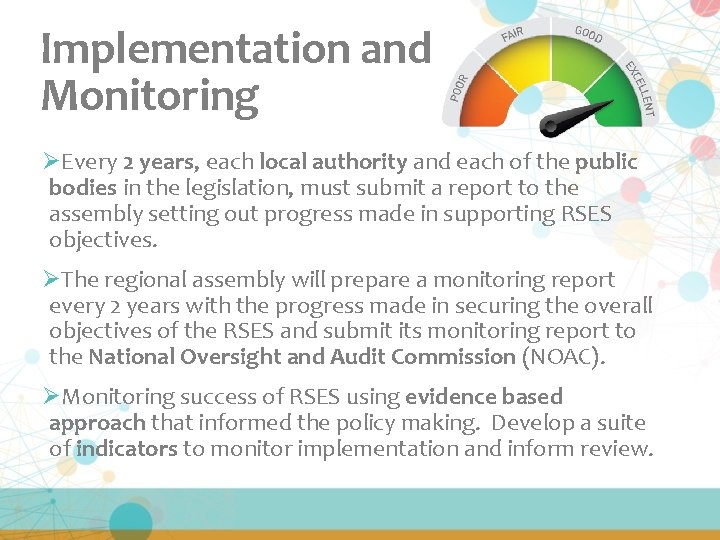 Implementation and Monitoring ØEvery 2 years, each local authority and each of the public