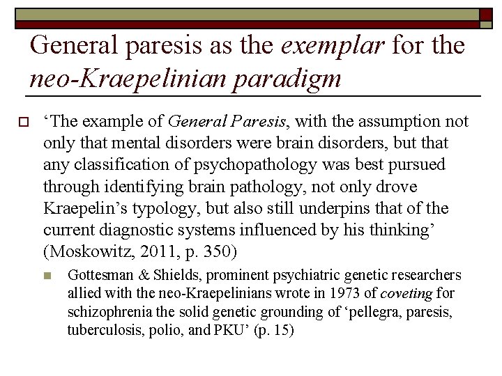 General paresis as the exemplar for the neo-Kraepelinian paradigm o ‘The example of General