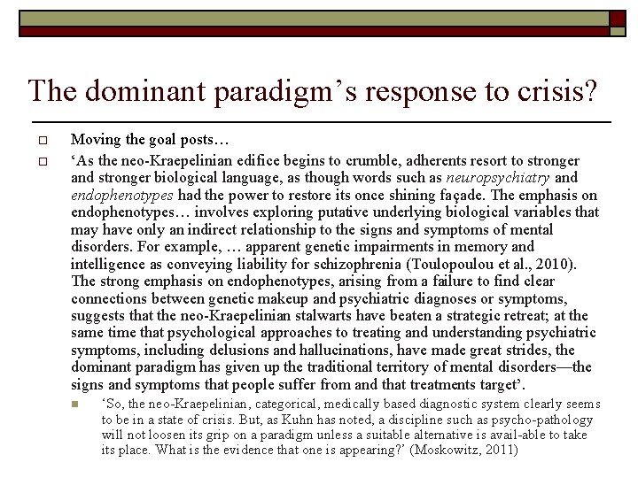 The dominant paradigm’s response to crisis? o o Moving the goal posts… ‘As the