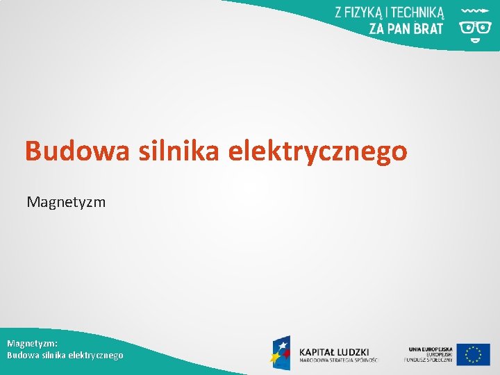 Budowa silnika elektrycznego Magnetyzm: Budowa silnika elektrycznego 