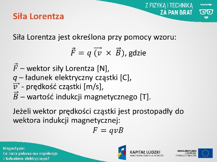 Siła Lorentza Magnetyzm: Co zorza polarna ma wspólnego z ładunkiem elektrycznym? 