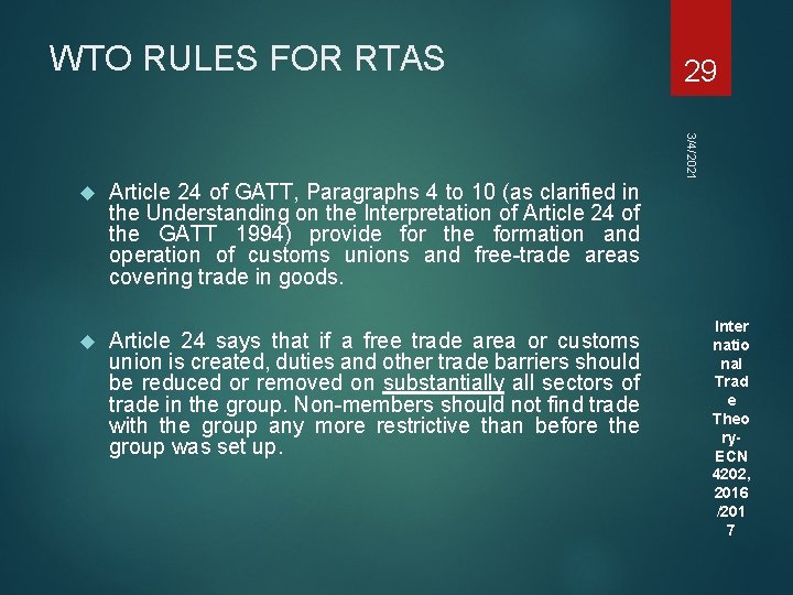 WTO RULES FOR RTAS Article 24 of GATT, Paragraphs 4 to 10 (as clarified WTO RULES FOR RTAS Article 24 of GATT, Paragraphs 4 to 10 (as clarified