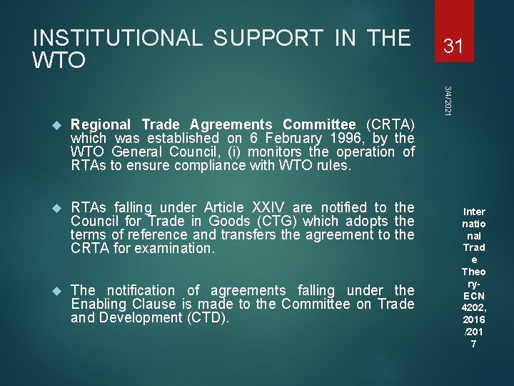 INSTITUTIONAL SUPPORT IN THE WTO Regional Trade Agreements Committee (CRTA) which was established on INSTITUTIONAL SUPPORT IN THE WTO Regional Trade Agreements Committee (CRTA) which was established on
