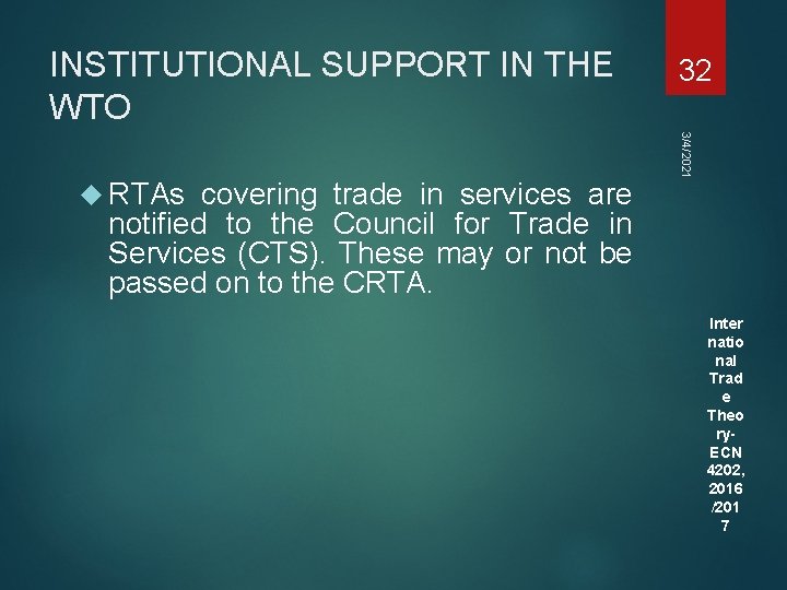 INSTITUTIONAL SUPPORT IN THE WTO covering trade in services are notified to the Council INSTITUTIONAL SUPPORT IN THE WTO covering trade in services are notified to the Council