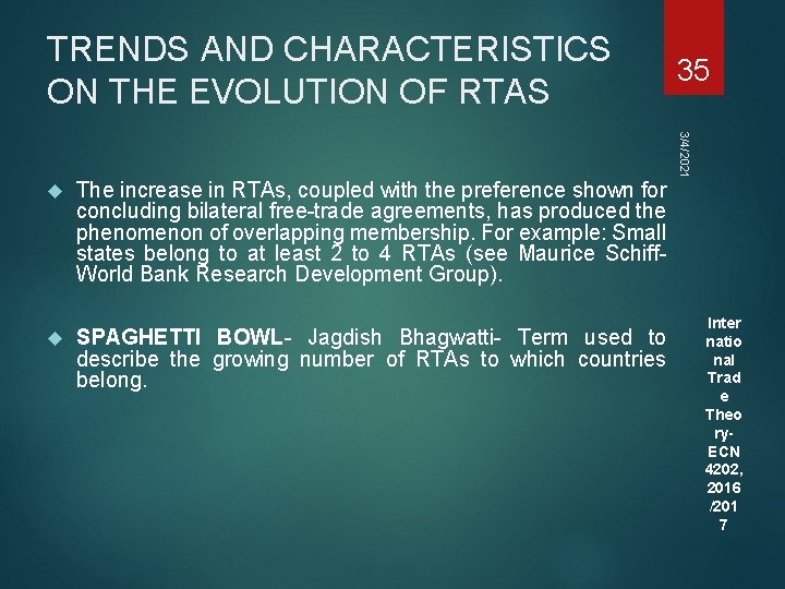 TRENDS AND CHARACTERISTICS ON THE EVOLUTION OF RTAS The increase in RTAs, coupled with TRENDS AND CHARACTERISTICS ON THE EVOLUTION OF RTAS The increase in RTAs, coupled with