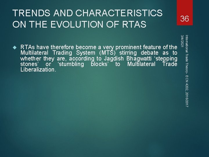 TRENDS AND CHARACTERISTICS ON THE EVOLUTION OF RTAS RTAs have therefore become a very TRENDS AND CHARACTERISTICS ON THE EVOLUTION OF RTAS RTAs have therefore become a very