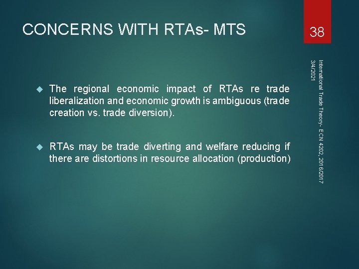 CONCERNS WITH RTAs- MTS The regional economic impact of RTAs re trade liberalization and CONCERNS WITH RTAs- MTS The regional economic impact of RTAs re trade liberalization and