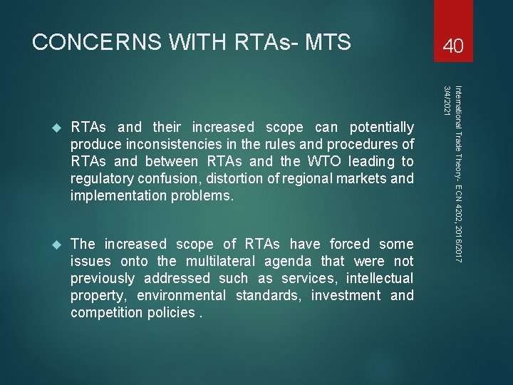 CONCERNS WITH RTAs- MTS RTAs and their increased scope can potentially produce inconsistencies in CONCERNS WITH RTAs- MTS RTAs and their increased scope can potentially produce inconsistencies in