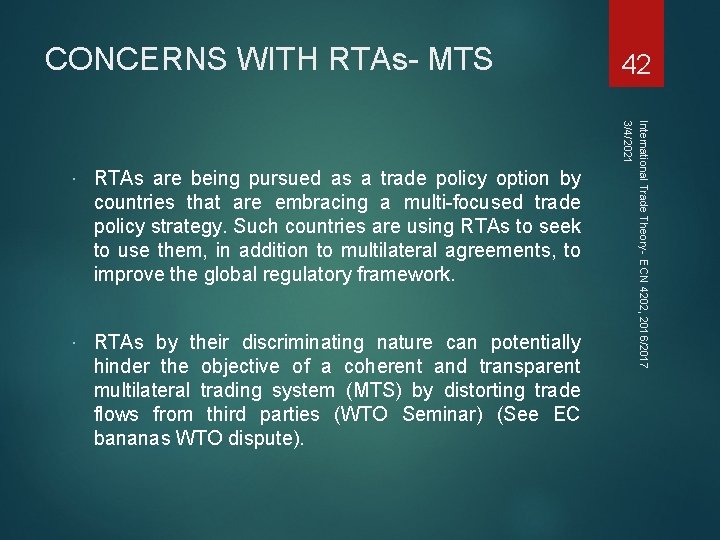 CONCERNS WITH RTAs- MTS RTAs are being pursued as a trade policy option by CONCERNS WITH RTAs- MTS RTAs are being pursued as a trade policy option by