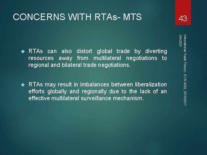 CONCERNS WITH RTAs- MTS RTAs can also distort global trade by diverting resources away CONCERNS WITH RTAs- MTS RTAs can also distort global trade by diverting resources away