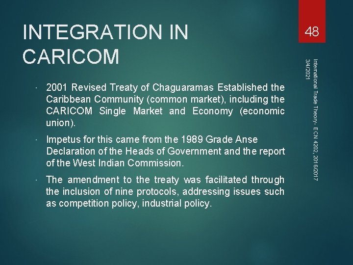 2001 Revised Treaty of Chaguaramas Established the Caribbean Community (common market), including the 2001 Revised Treaty of Chaguaramas Established the Caribbean Community (common market), including the