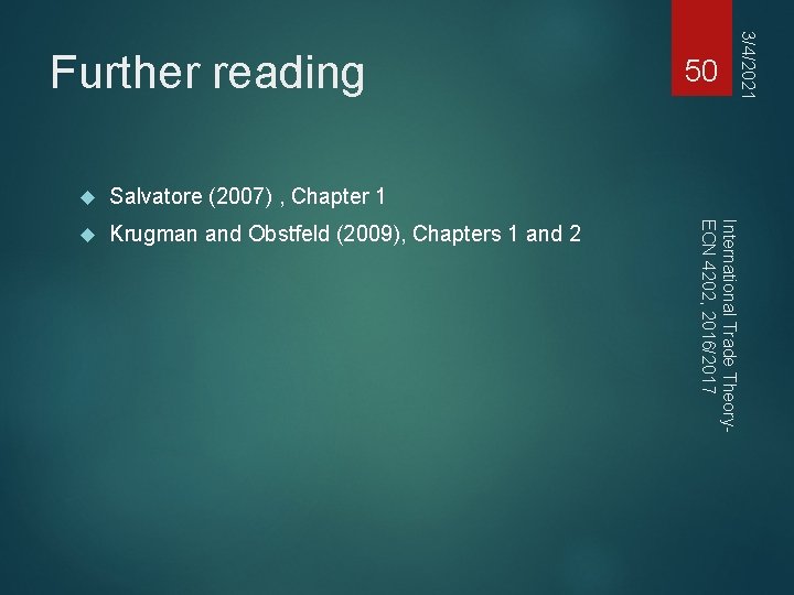 Salvatore (2007) , Chapter 1 Krugman and Obstfeld (2009), Chapters 1 and 2 International Salvatore (2007) , Chapter 1 Krugman and Obstfeld (2009), Chapters 1 and 2 International