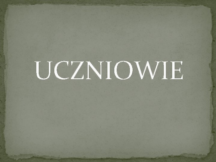 UCZNIOWIE 