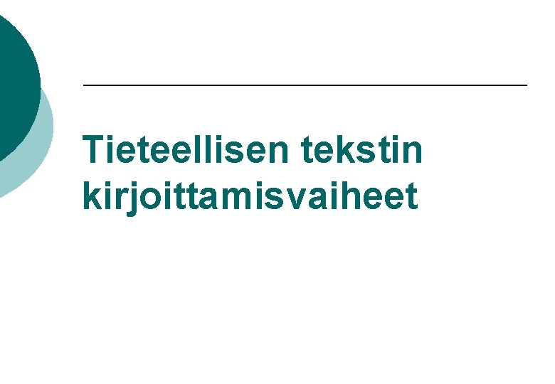 Tieteellisen tekstin kirjoittamisvaiheet 
