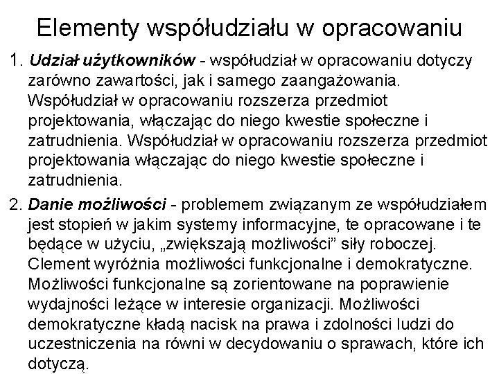 Elementy współudziału w opracowaniu 1. Udział użytkowników - współudział w opracowaniu dotyczy zarówno zawartości,