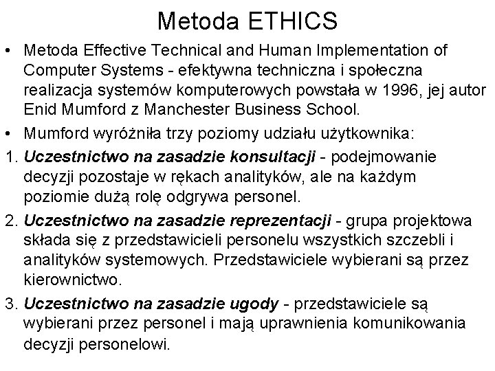 Metoda ETHICS • Metoda Effective Technical and Human Implementation of Computer Systems - efektywna