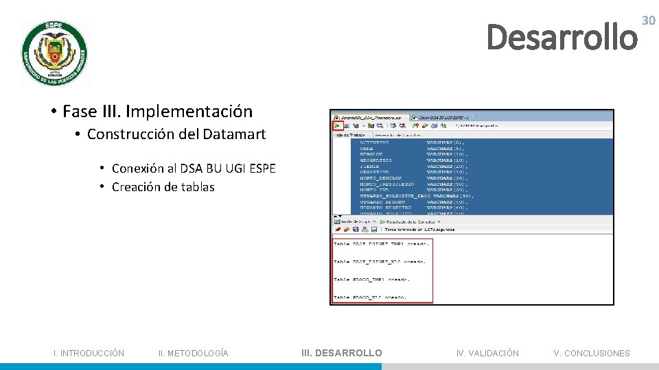 Desarrollo 30 • Fase III. Implementación • Construcción del Datamart • Conexión al DSA