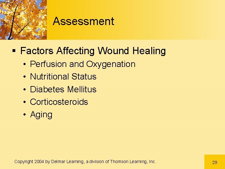Assessment § Factors Affecting Wound Healing • • • Perfusion and Oxygenation Nutritional Status Assessment § Factors Affecting Wound Healing • • • Perfusion and Oxygenation Nutritional Status