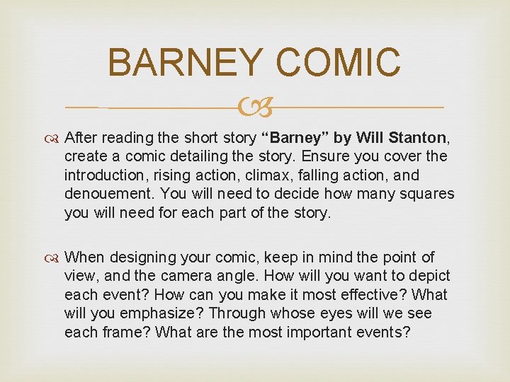 BARNEY COMIC After reading the short story “Barney” by Will Stanton, create a comic