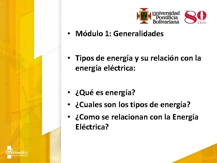  • Módulo 1: Generalidades • Tipos de energía y su relación con la