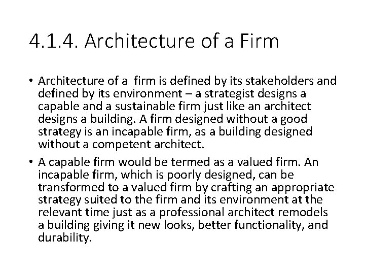 4. 1. 4. Architecture of a Firm • Architecture of a firm is defined