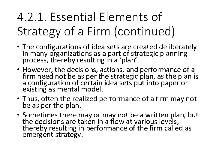 4. 2. 1. Essential Elements of Strategy of a Firm (continued) • The configurations