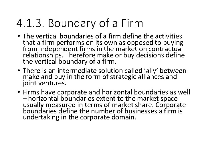 4. 1. 3. Boundary of a Firm • The vertical boundaries of a firm