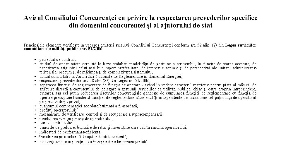 Avizul Consiliului Concurenţei cu privire la respectarea prevederilor specifice din domeniul concurenţei şi al