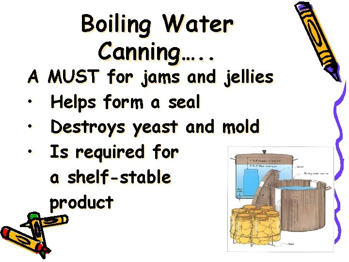 A • • • Boiling Water Canning…. . MUST for jams and jellies Helps