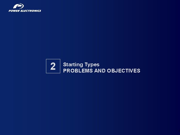 2 Starting Types PROBLEMS AND OBJECTIVES 21 
