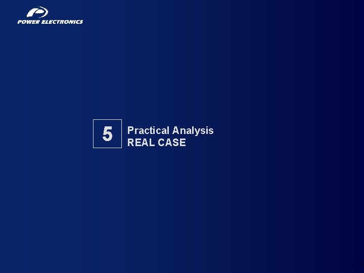 5 Practical Analysis REAL CASE 50 