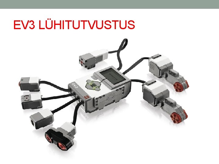 EV 3 LÜHITUTVUSTUS 