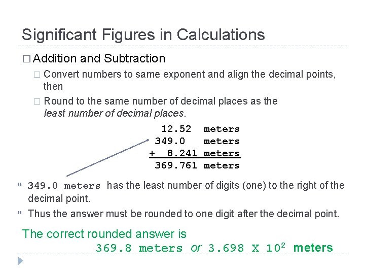 Significant Figures in Calculations � Addition and Subtraction Convert numbers to same exponent and