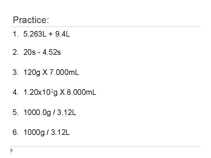 Practice: 1. 5. 263 L + 9. 4 L 2. 20 s - 4.