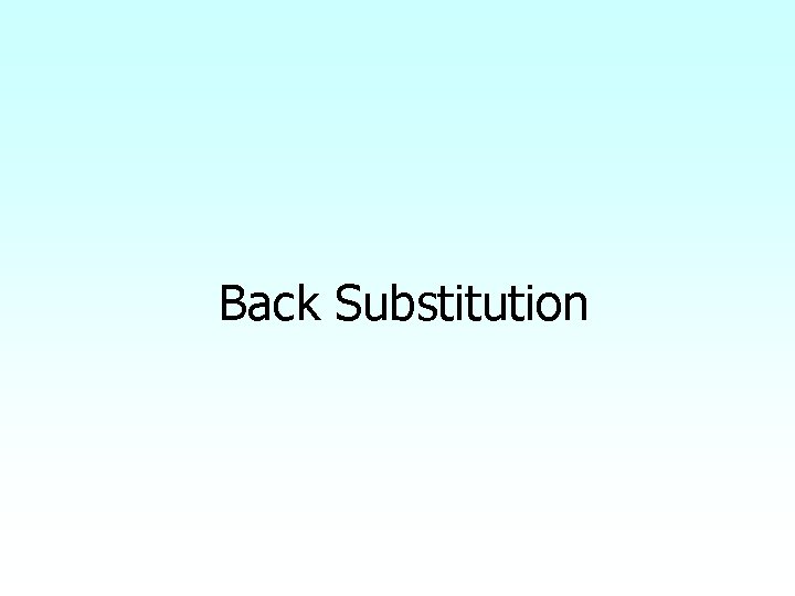 Back Substitution 