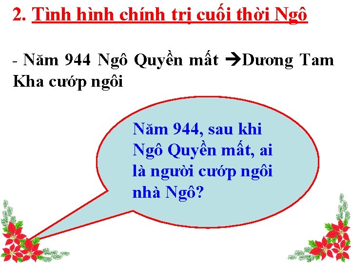 2. Tình hình chính trị cuối thời Ngô - Năm 944 Ngô Quyền mất