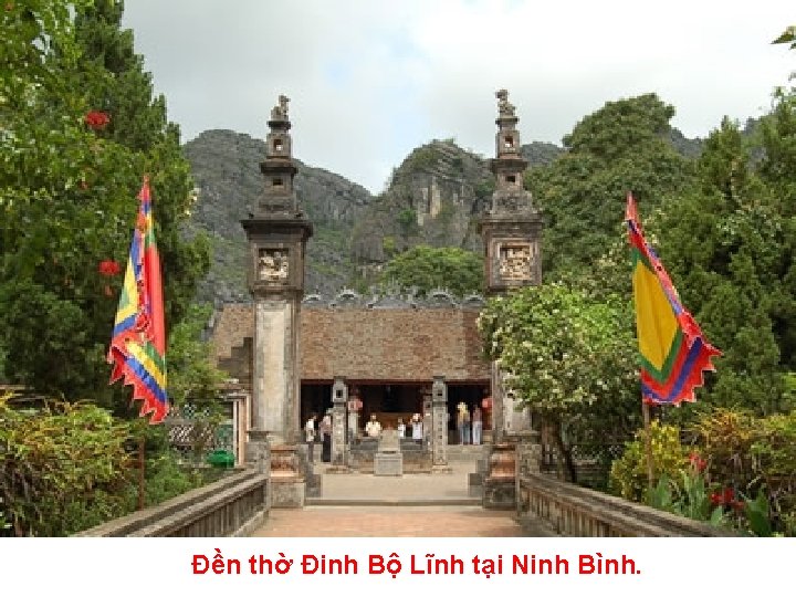 Đền thờ Đinh Bộ Lĩnh tại Ninh Bình. 